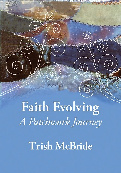 Faith Evolving: A Patchwork Journey