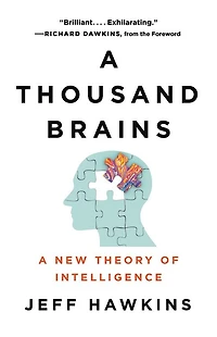 A Thousand Brains: New Theory of Intelligence