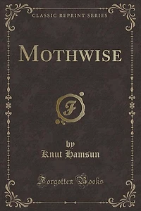Mothwise (Classic Reprint)