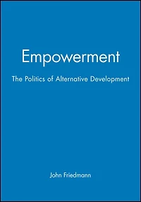 Empowerment: The Politics of Alternative Development
