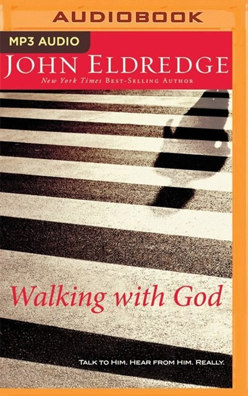 Walking With God: Talk To Him. Hear From Him. Really.