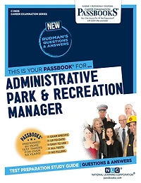 Administrative Park and Recreation Manager (C-2606): Passbooks Study Guide