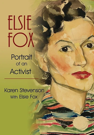 Elsie Fox: Portrait of An Activist