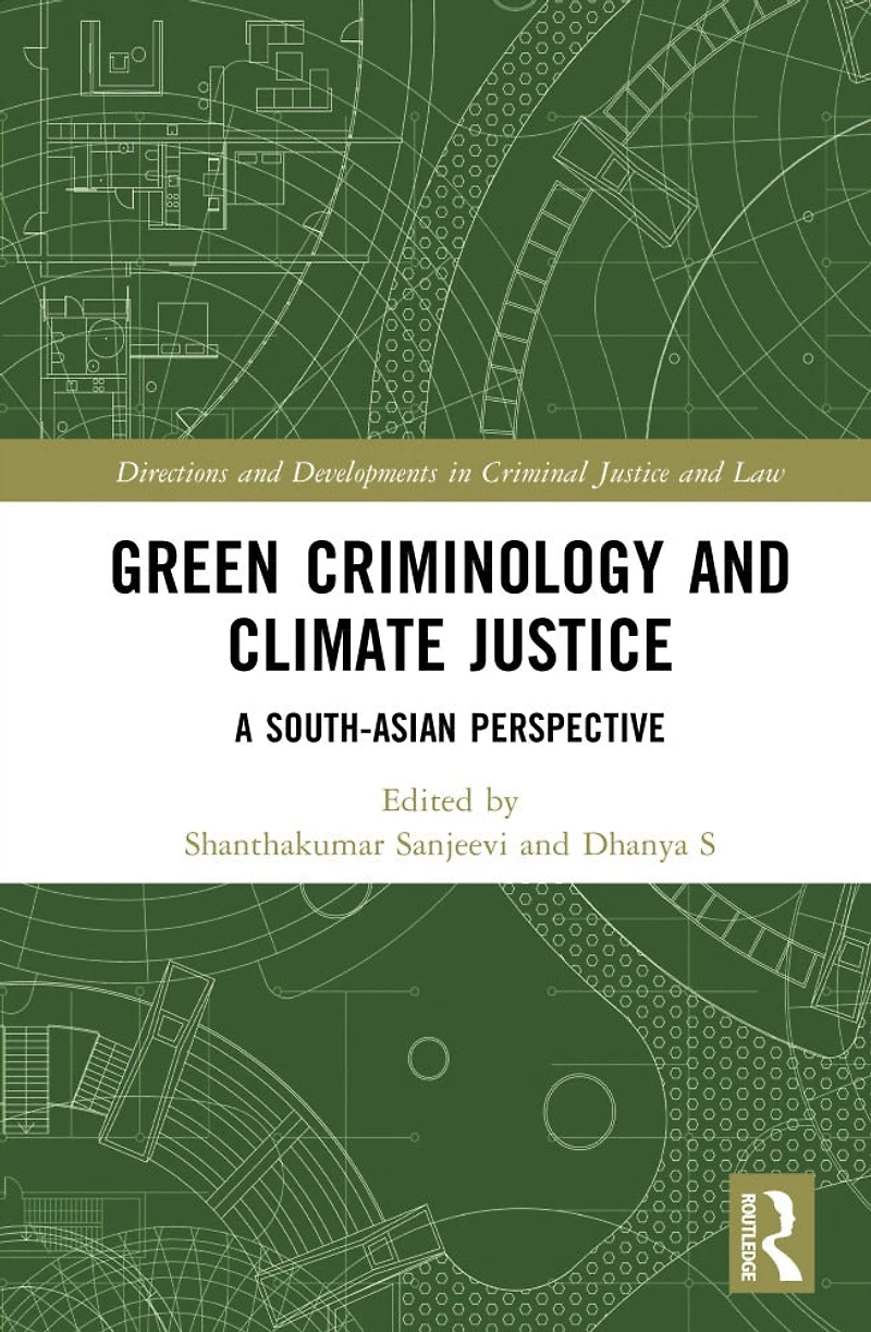 Green Criminology and Climate Justice: A South-Asian Perspective