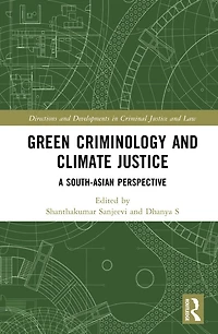 Green Criminology and Climate Justice: A South-Asian Perspective