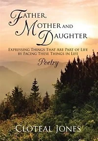 Father, Mother and Daughter Expressing Things That Are Part of Life by Facing These Life: Poetry