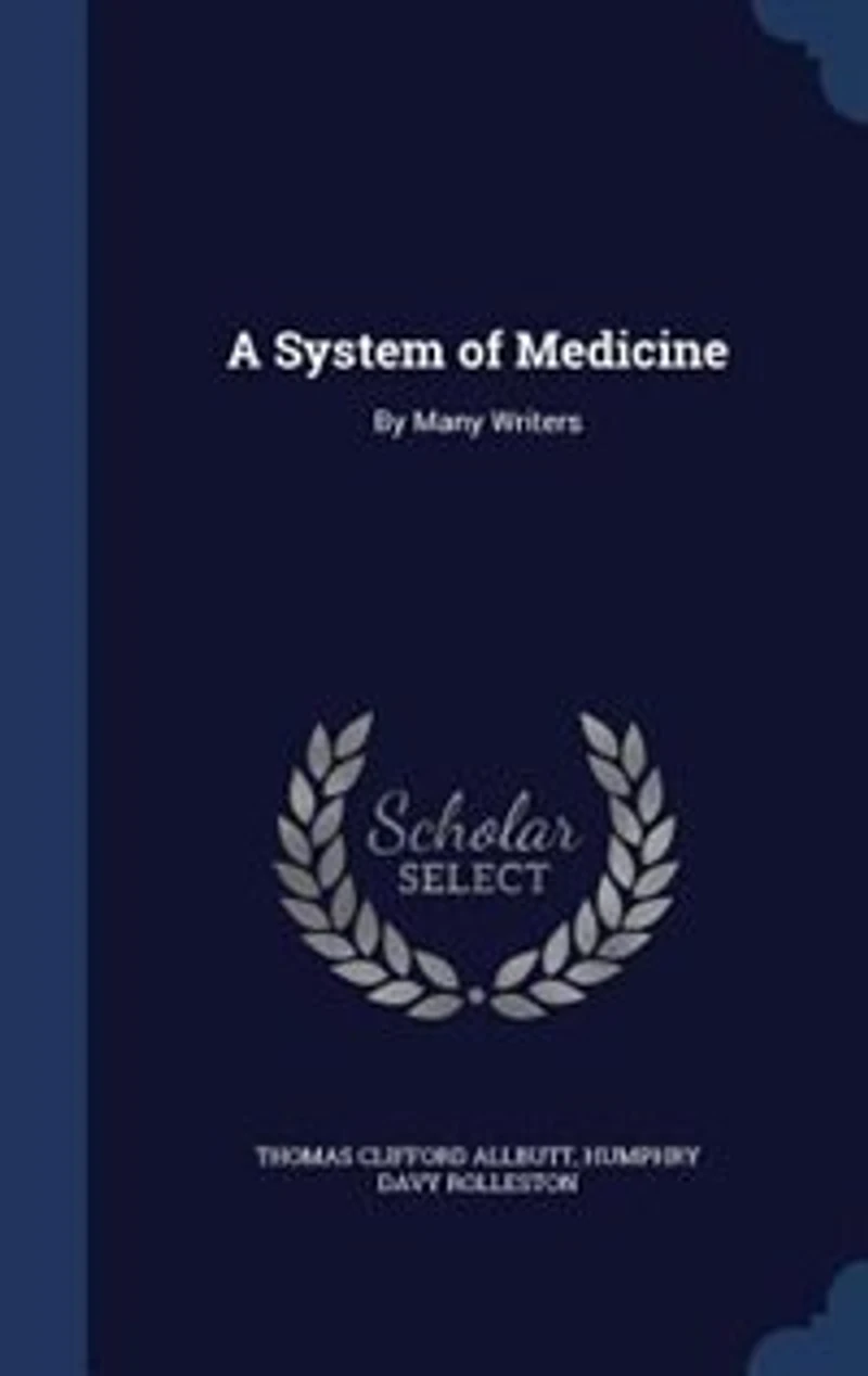 A System of Medicine: By Many Writers