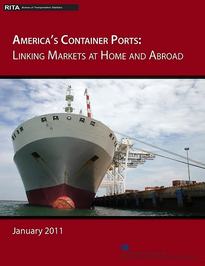 America's Container Ports: Linking Markets at Home and Abroad