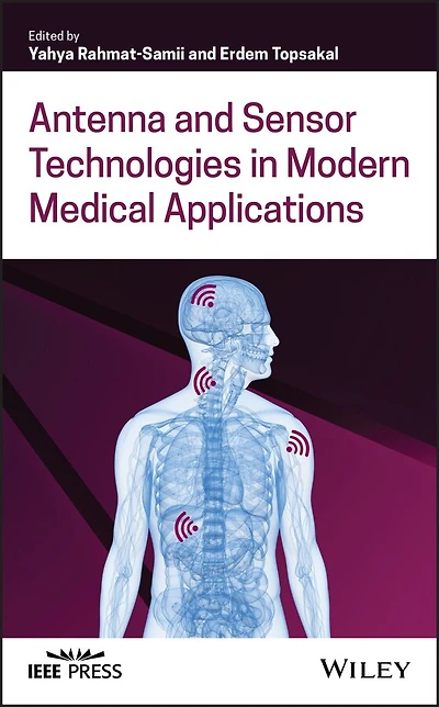 Antenna and Sensor Technologies Modern Medical Applications