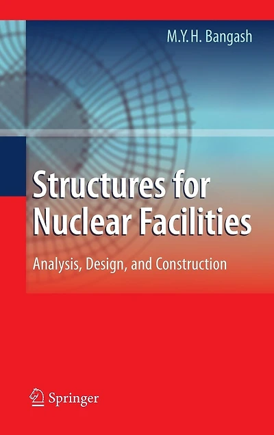 Structures For Nuclear Facilities: Analysis, Design, And Construction