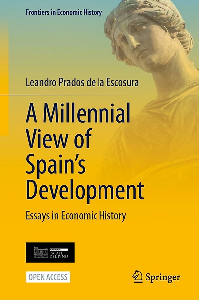 A Millennial View of Spain's Development: Essays in Economic History