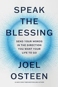 Speak the Blessing: Send Your Words Direction You Want Life to Go