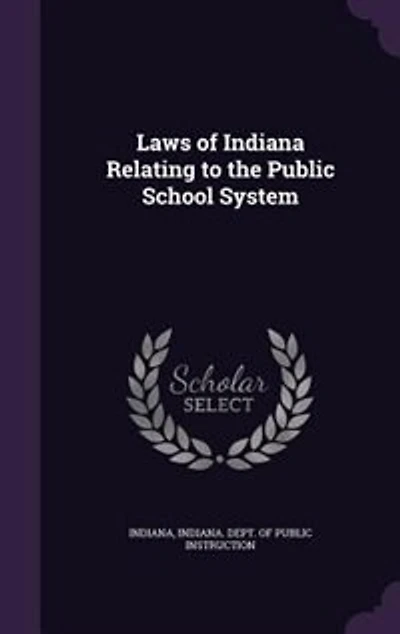 Laws of Indiana Relating to the Public School System