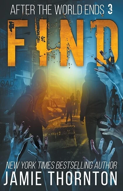 After The World Ends: Find (Book 3)