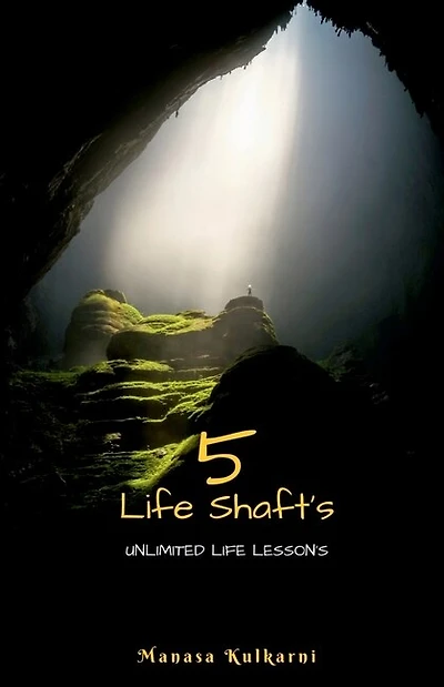 5 Life Shafts: Unlimited Life Lesson's