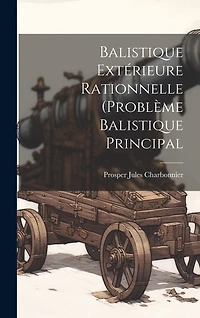 Balistique Extérieure Rationnelle (Problème Balistique Principal