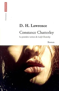 Constance Chatterley : la première version de Lady Chatterley's lover: la première version de Lady Chatterley's lover