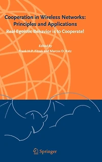 Cooperation Wireless Networks: Principles and Applications: Real Egoistic Behavior is to Cooperate!