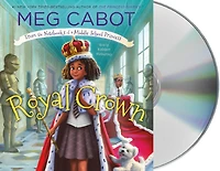 Royal Crown: From The Notebooks Of A Middle School Princess