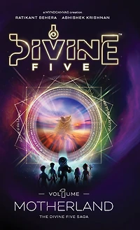 Divine Five: Vol-1 Motherland Action-Packed Fantasy Adventure Book Mythology Fiction & Role-Playing Thrilling Virtual Reality Saga Perfect for Fans of Percy Jackson & Anime-Inspired Fantasy"