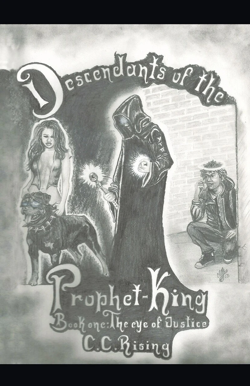 Descendants of The Prophet-King: Book One: Eye Justice