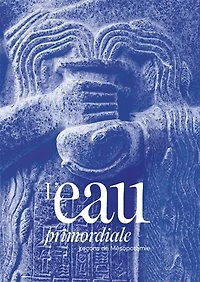 L' eau primordiale: leçons de Mésopotamie