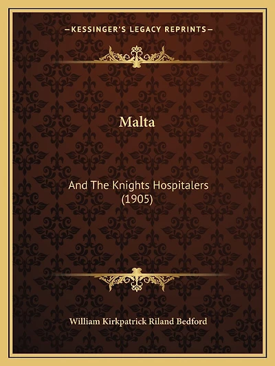 Malta: And The Knights Hospitalers (1905)