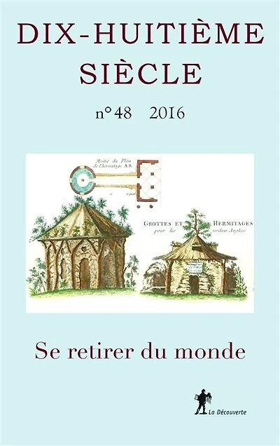 Dix-huitième siècle, n°48. Se retirer du monde