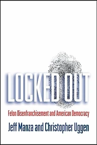 Locket Out: Felon Disenfranchisement and American Democracy
