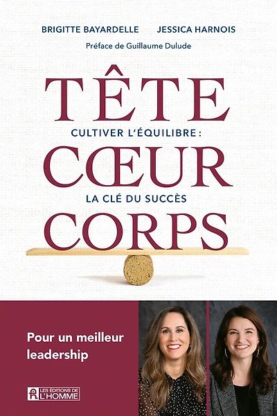 Tête coeur corps: Cultiver l'équilibre : la clé du succès
