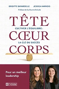 Tête coeur corps: Cultiver l'équilibre : la clé du succès