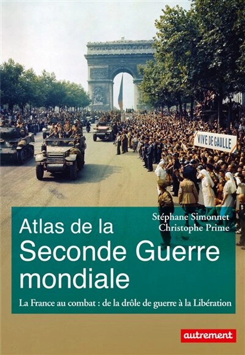 Atlas de la France dans Seconde guerre mondiale : drôle à Libération: Libération