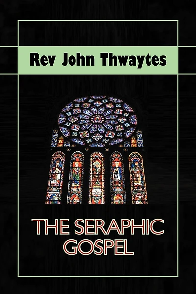The Seraphic Gospel