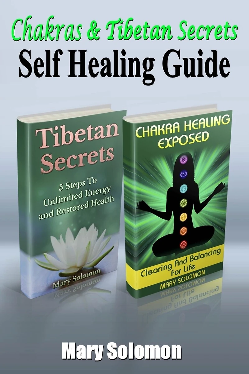 Chakras & Tibetan Secrets: Self Healing Guide