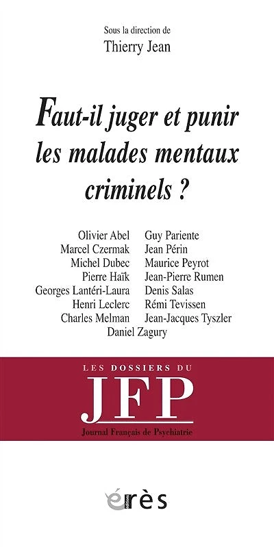 Faut-il juger et punir les malades mentaux criminels ?