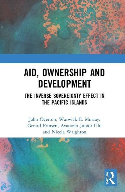 Aid, Ownership and Development: the Inverse Sovereignty Effect Pacific Islands