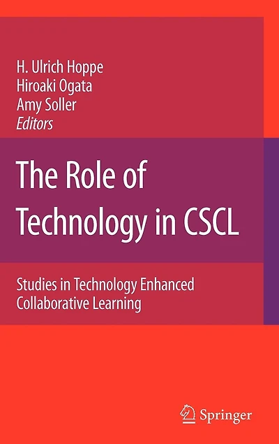 The Role of Technology CSCL: Studies Enhanced Collaborative Learning
