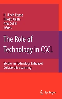 The Role of Technology CSCL: Studies Enhanced Collaborative Learning