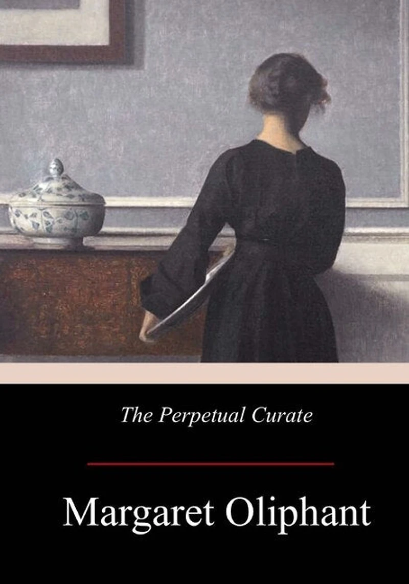The Perpetual Curate, Vol. 2 of 3 (Classic Reprint)