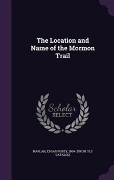the Location and Name of Mormon Trail