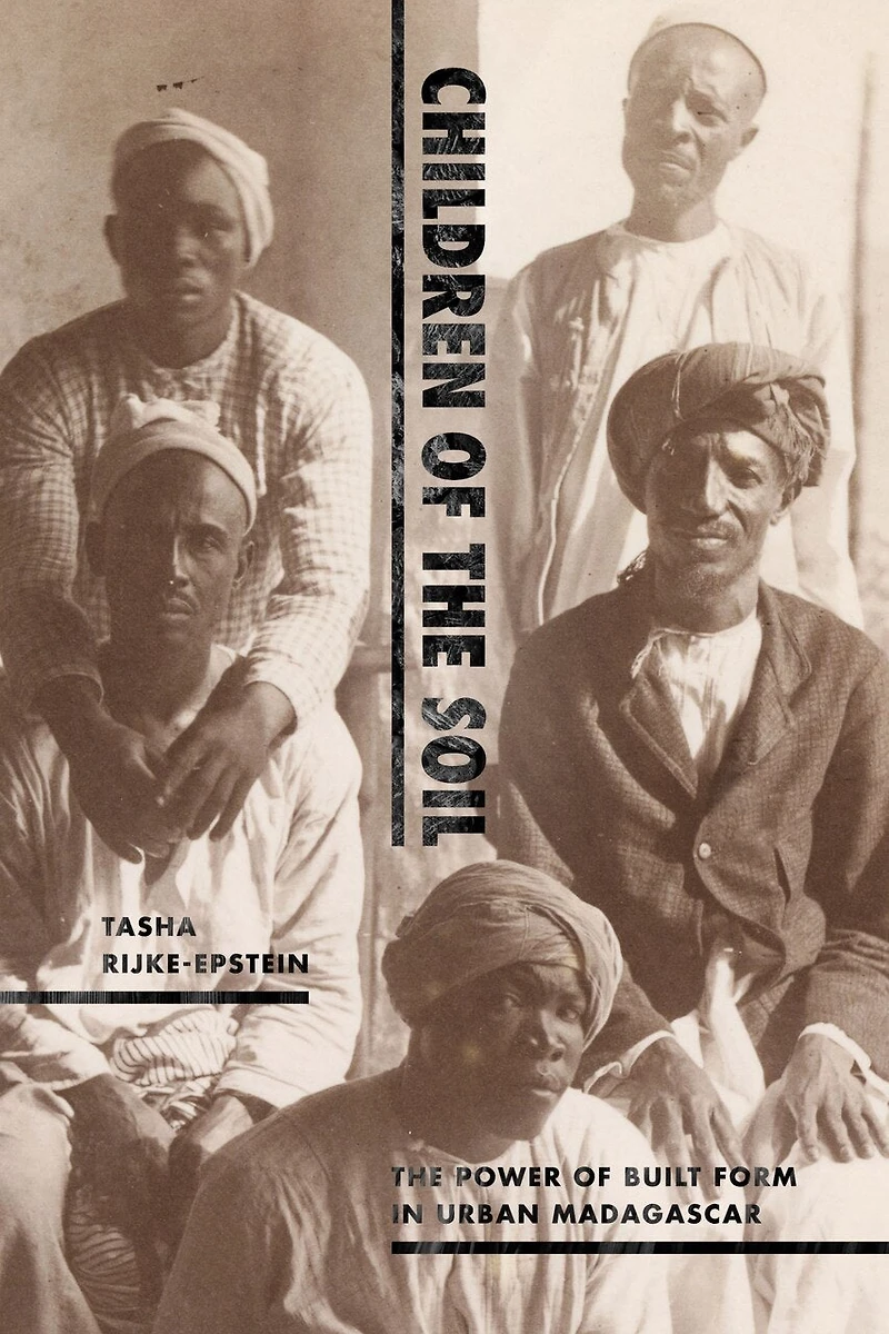 Children of The Soil: Power Built Form Urban Madagascar
