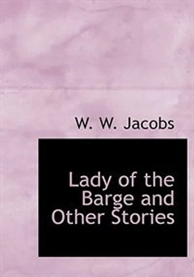 Lady of the Barge and Other Stories (Large Print Edition)