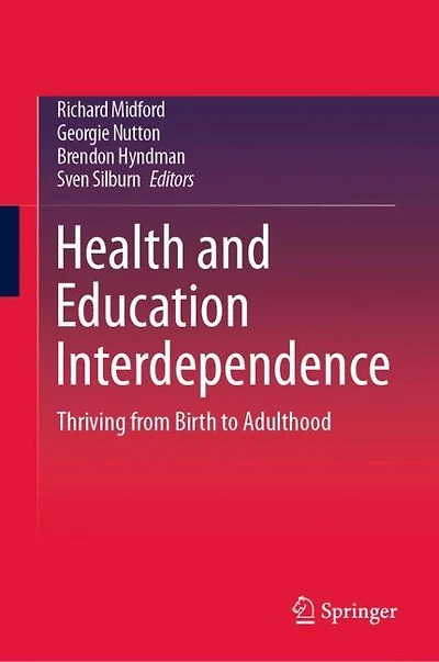 Health And Education Interdependence: Thriving From Birth To Adulthood