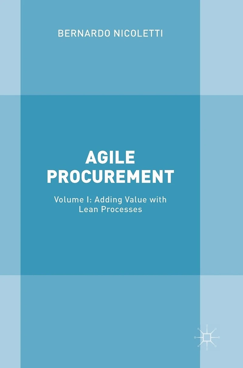 Agile Procurement: Volume I: Adding Value With Lean Processes