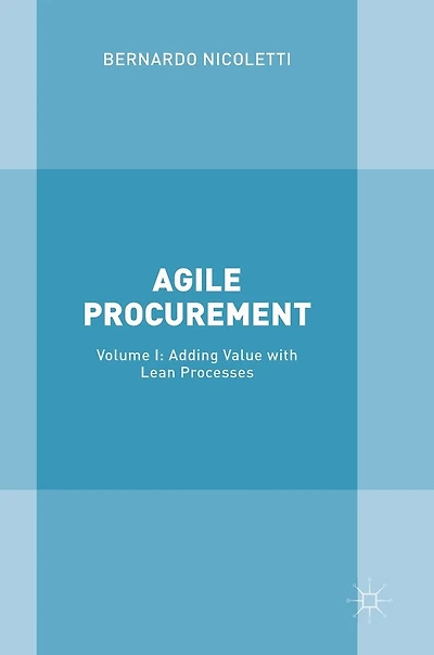 Agile Procurement: Volume I: Adding Value With Lean Processes
