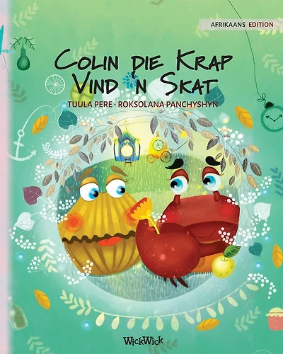 Colin die Krap Vind 'n Skat: Afrikaans Edition of "Colin the Crab Finds a Treasure"