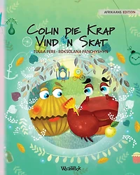 Colin die Krap Vind 'n Skat: Afrikaans Edition of "Colin the Crab Finds a Treasure"