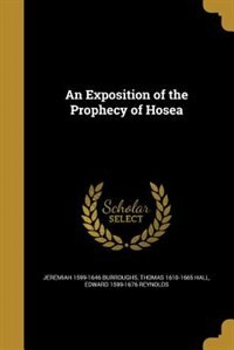 An Exposition of the Prophecy Hosea (Classic Reprint)