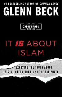 It IS About Islam: Exposing the Truth ISIS, Al Qaeda, Iran, and Caliphate