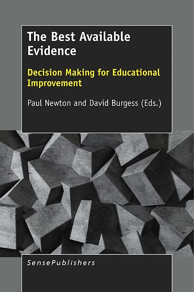 The Best Available Evidence: Decision Making for Educational Improvement